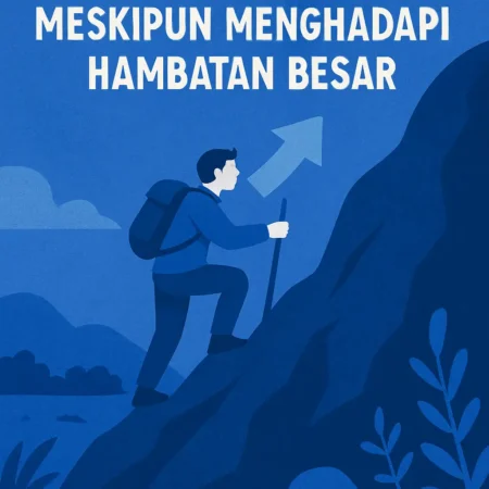 Bagaimana Tetap Termotivasi Meskipun Menghadapi Hambatan Besar